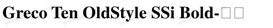 Greco Ten OldStyle SSi Bold字体转换